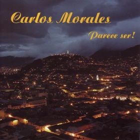 Carlos Morales - Parece ser!